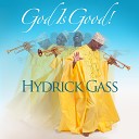 Hydrick Gass - God Is Good Radio Edit