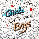 My Dear - Girls Don t Need Boys Radio Edit