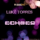 Luke Torres - Echoes Original Mix