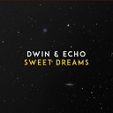 Музыка Из Тик Ток… - Dwin, ECHO - Sweet Dreams