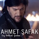 Ahmet afak - Vay Delikanl G nl m