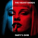 The Velvet Hands - Sick Of Living