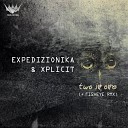 Xplicit feat Expedizionika - Two In One