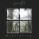 gard3n - Bipolarity