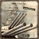 The Loud Age - A Revelation Of Nothingness Pt 1 Downwards