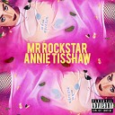 Annie Tisshaw - Mr Rockstar