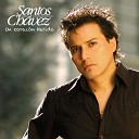 Santos Chavez - Aun estoy aqui