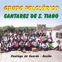 Grupo Folcl rico Cantares de S Tiago - A gua Que Rega o Milho