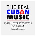 Orquesta R tmicos de Palma - Que dolor Remasterizado