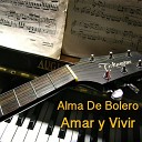 Alma de Bolero - Me Voy pal Pueblo