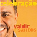 Valdir Santos feat Santana - Coisas da Terra Galope a Beira Mar