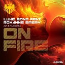 Aly Fila - Luke Bond feat Roxanne Emery On Fire Aly Fila Remix OUT…