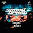 Sound Beach - Ebony Bass Guau Remix