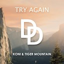 Koni Tiger Mountain - Try Again Original Mix