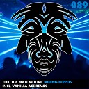 Fletch UK Matt Moore - Riding Hippos Vanilla Ace Remix