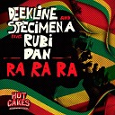 Deekline Specimen A feat Rubi Dan - Ra Ra Ra House Mix