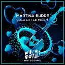 MARTINA BUDDE - Cold Little Heart Original Mix