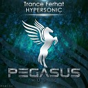 Trance Ferhat - Hypersonic Original Mix