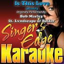 Singer s Edge Karaoke - Is This Love Remix Originally Performed by Bob Marley Lvndscape Boiler…