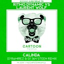 Ritmo Dynamic vs Laurent Wolf - Calinda DJ Ramirez DJ Jan Steen Remix Extended…