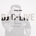 DJ C Live feat Primo VX P Dash - Ditaba Tsago