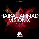 Vision X And Haikal Ahmad - Skudai Extended Mix