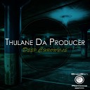 Thulane Da Producer - Godzilla Original Mix