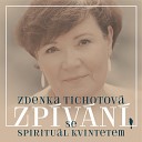 Zdenka Tichotová, Spirituál kvintet - House of the Rising Sun