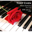 Tony Chen - Warm Romance Piano Solo