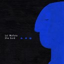 Lui Mafuta - She Said