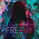 Relish - Freaky