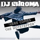 DJ Kroma - Here comes the Hostepper