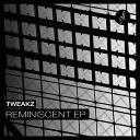 Tweakz - For a While