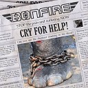 Bonfire - Cry 4 Help Long Version