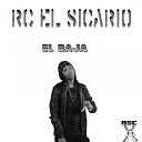 RC el Sicario - El Baja