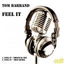 Tom Barrand - Feel It Original Mix