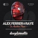 Alex Ferrer Raye - Money Original Mix