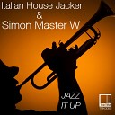 Italian House Jacker Simon Master W - Jazz It Up Original Mix