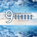 Richard Blacklund feat Shana Davis - Nine Clouds Hover Seas Remix Radio Edit