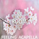 21 ROOM - On The March Acapella