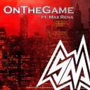 SayMaxWell feat Max Rena - On the Game
