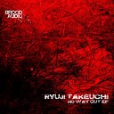 Ryuji Takeuchi - Side Effect Original Mix