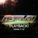 Playback - Crank It Up Original Mix
