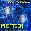 Burak Harsitlioglu - Phantasm Original Mix