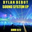Dylan Debut - Sound System Original Mix