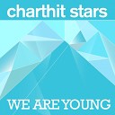 Charthit Stars - We Are Young Radio Edit