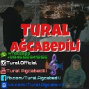 Tural Agcabedili 99455594125 - Shefa Bilirem Geri Donen Dey