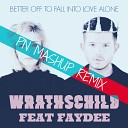 Faydee - Better Off To Fall Into Love A