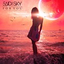 Said The Sky Ft Melissa Hayes - For You Original mix