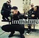 Immature - Let Me Find Out